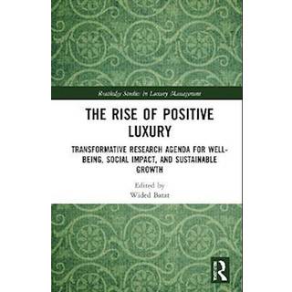 The Rise of Positive Luxury