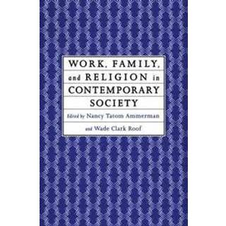 Work, Family and Religion in Contemporary Society
