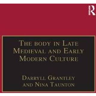 The Body in Late Medieval and Early Modern Culture
