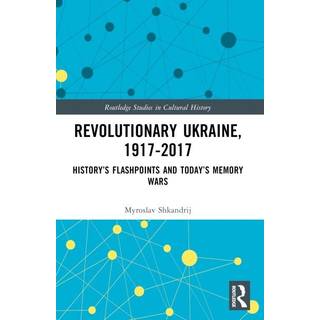 Revolutionary Ukraine, 1917-2017