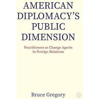 American Diplomacy’s Public Dimension