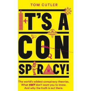 It’s a Conspiracy!