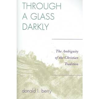 Through a Glass Darkly