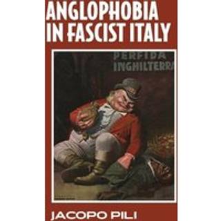 Anglophobia in Fascist Italy