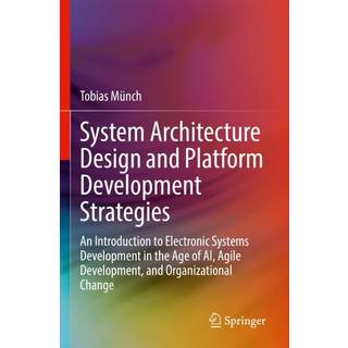 System Architecture Design and Platform Development Strategies