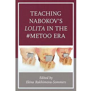 Teaching Nabokov's Lolita in the #MeToo Era