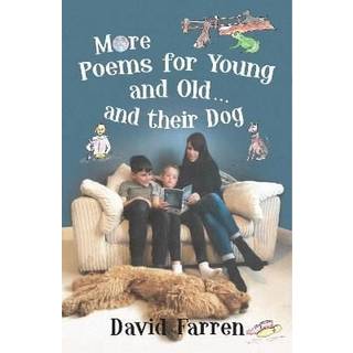 More Poems for Young and Old... and their Dog