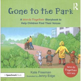 Gone to the Park: A ‘Words Together’ Storybook to Help Children Find Their Voices