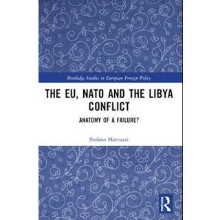 The EU, NATO and the Libya Conflict