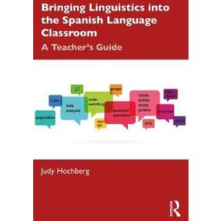 Bringing Linguistics into the Spanish Language Classroom (4, 2021) | Judy Hochberg