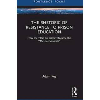 The Rhetoric of Resistance to Prison Education