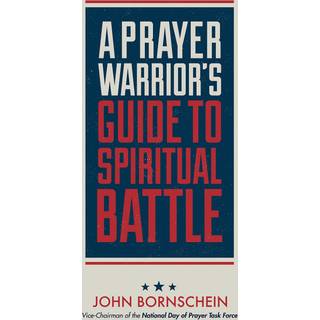 Prayer Warrior's Guide to Spiritual Battle