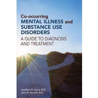 Co-occurring Mental Illness and Substance Use Disorders