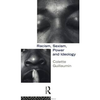 Racism, Sexism, Power and Ideology