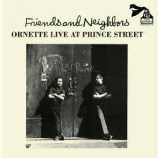 Ornette Coleman - Friends And Neighbors: Live At Prince Street