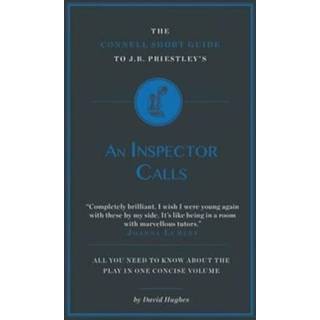 The Connell Short Guide To J.B. Priestley's An Inspector Calls
