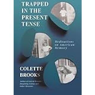 Trapped In the Present Tense