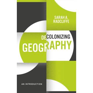 Decolonizing Geography