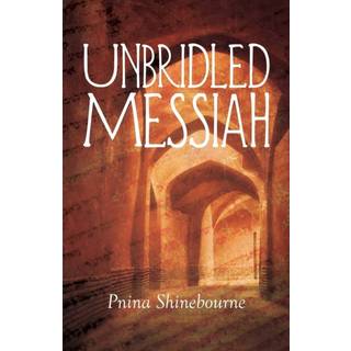 Unbridled Messiah