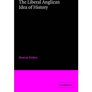 The Liberal Anglican Idea of History