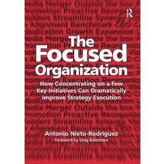 The Focused Organization
