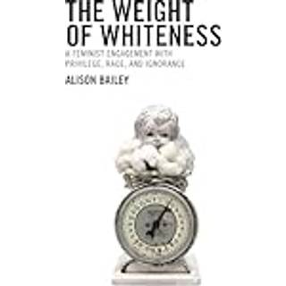The Weight of Whiteness