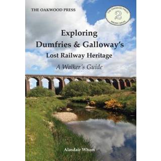 Exploring Dumfries & Galloway's Lost Railway Heritage