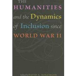 The Humanities and the Dynamics of Inclusion since World War II