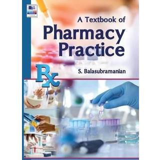 A Textbook of Pharmacy Practice