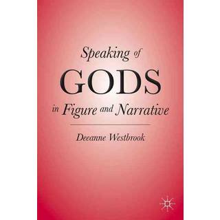 Speaking of Gods in Figure and Narrative