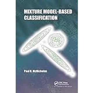 Mixture Model-Based Classification (4, 2020) | Paul D. McNicholas