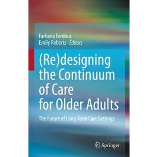 (Re)designing the Continuum of Care for Older Adults