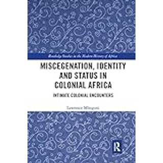 Miscegenation, Identity and Status in Colonial Africa