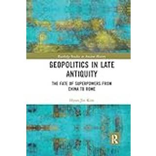 Geopolitics in Late Antiquity