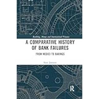 A Comparative History of Bank Failures