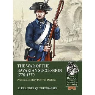 The War of the Bavarian Succession 1778-1779