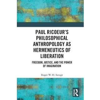 Paul Ricoeur’s Philosophical Anthropology as Hermeneutics of Liberation