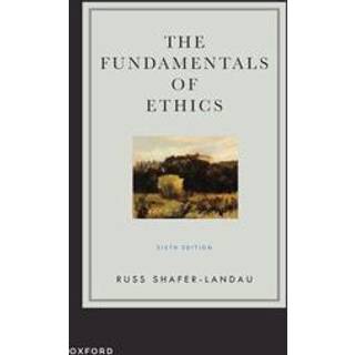 The Fundamentals of Ethics