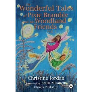 The Wonderful Tales of Pixie Bramble and his Woodland Friends Vol 2