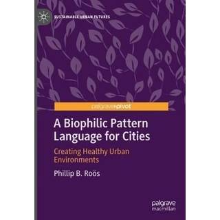 A Biophilic Pattern Language for Cities