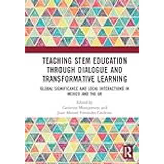 Teaching STEM Education through Dialogue and Transformative Learning