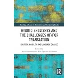 Hybrid Englishes and the Challenges of and for Translation