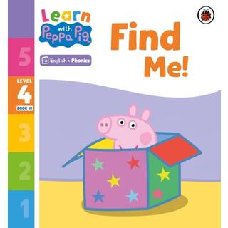 Learn with Peppa Phonics Level 4 Book 10 – Find Me! (Phonics Reader)