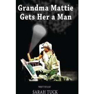 Grandma Mattie Gets Her a Man