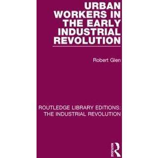 Urban Workers in the Early Industrial Revolution
