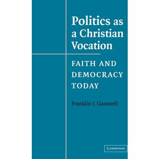 Politics as a Christian Vocation