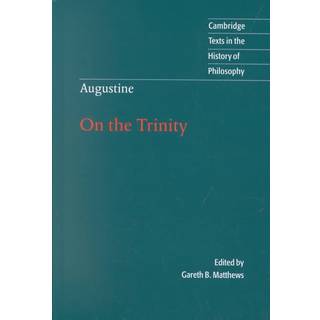 Augustine: On the Trinity Books 8-15