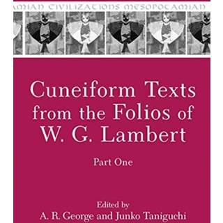 Cuneiform Texts from the Folios of W. G. Lambert, Part One