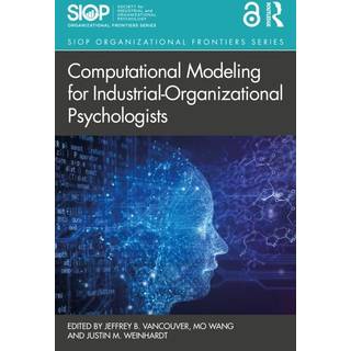 Computational Modeling for Industrial-Organizational Psychologists