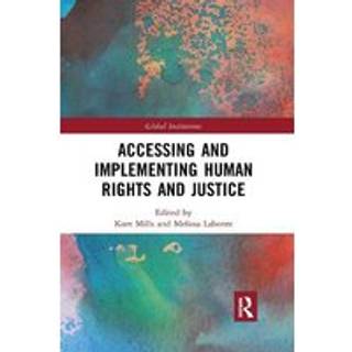 Accessing and Implementing Human Rights and Justice